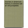 Movies In American History 3 Volume Set: An Encyclopedia door Philip C. Dimare