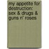 My Appetite For Destruction: Sex & Drugs & Guns N' Roses