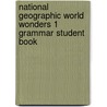 National Geographic World Wonders 1 Grammar Student Book door Michele Crawford