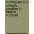 Nationalism And Minority Identities In Islamic Societies