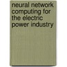 Neural Network Computing For The Electric Power Industry door Sobajic