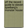 Off the Record Guide to Steven Spielberg's Monster House door Maria Risma