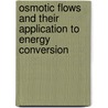 Osmotic Flows And Their Application To Energy Conversion door Ari Seppl