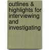 Outlines & Highlights For Interviewing And Investigating door Tony Parsons