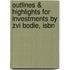 Outlines & Highlights For Investments By Zvi Bodie, Isbn