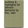 Outlines & Highlights For Deviant Behavior By Thio, Isbn door Cram101 Textbook Reviews