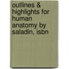 Outlines & Highlights For Human Anatomy By Saladin, Isbn by Cram101 Textbook Reviews