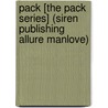 Pack [The Pack Series] (Siren Publishing Allure Manlove) door Teya Martin