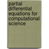 Partial Differential Equations For Computational Science by David Betounes