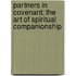 Partners In Covenant: The Art Of Spiritual Companionship