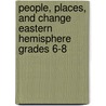 People, Places, and Change Eastern Hemisphere Grades 6-8 door Helgren