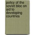 Policy Of The Soviet Bloc On Aid To Developing Countries