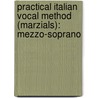 Practical Italian Vocal Method (Marzials): Mezzo-Soprano by Niccolo Vaccai