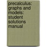 Precalculus: Graphs And Models: Student Solutions Manual door John Coburn