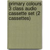 Primary Colours 3 Class Audio Cassette Set (2 Cassettes) door Diana Hicks