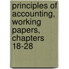 Principles Of Accounting, Working Papers, Chapters 18-28 door Needles/Powers/Crosson