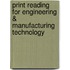 Print Reading For Engineering & Manufacturing Technology
