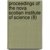 Proceedings Of The Nova Scotian Institute Of Science (8) by Nova Scotian Institute of Science