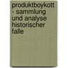 Produktboykott - Sammlung Und Analyse Historischer Falle by Daniela Reisel