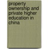 Property Ownership And Private Higher Education In China by Spring Su