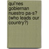 Qui'nes Gobiernan Nuestro Pa-S? (Who Leads Our Country?) door Jacqueline Laks Gorman