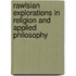 Rawlsian Explorations In Religion And Applied Philosophy