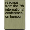 Readings From The 7Th International Conference On Humour door Gerard Matte