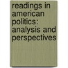 Readings In American Politics: Analysis And Perspectives door Ken Kollman