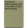 Recherche Diachronique Bas E Sur Des Corpus Lectroniques by Ralv Wohlgethan
