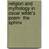 Religion And Mythology In Oscar Wilde's Poem  The Sphinx door Melitta Toller