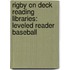 Rigby On Deck Reading Libraries: Leveled Reader Baseball