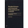 Rosalind Krauss And American Philosophical Art Criticism by David Carrier