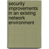 Security Improvements In An Existing Network Environment by Wolfgang Hennerbichler