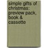 Simple Gifts Of Christmas: Preview Pack, Book & Cassette