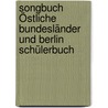 Songbuch Östliche Bundesländer Und Berlin Schülerbuch by Bernd Riede