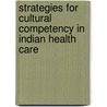 Strategies for Cultural Competency in Indian Health Care door Mim Dixon