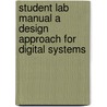 Student Lab Manual A Design Approach For Digital Systems by Ronald Tocci