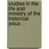 Studies in the Life and Ministry of the Historical Jesus