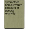 Symmetries and Curvature Structure in General Relativity by G.S. Hall