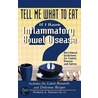 Tell Me What To Eat If I Have Inflammatory Bowel Disease door Kimberly A. Tessmer