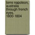 Terre Napoleon, Australia Through French Eyes, 1800-1804