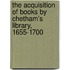 The Acquisition of Books by Chetham's Library, 1655-1700