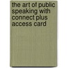 The Art Of Public Speaking With Connect Plus Access Card door Stephen E. Lucas