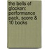 The Bells Of Glocken: Performance Pack, Score & 10 Books