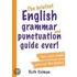 The Briefest English Grammar And Punctuation Guide Ever!