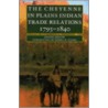 The Cheyenne In Plains Indian Trade Relations, 1795-1840 by Joseph Jablow