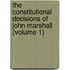 The Constitutional Decisions Of John Marshall (Volume 1)