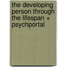 The Developing Person Through the Lifespan + PsychPortal by Kathleen Stassen Berger