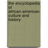 The Encyclopedia Of African-American Culture And History by Stanley A. Salzman