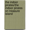 The Indoor Pirates/The Indoor Pirates On Treasure Island by Jeremy Strong